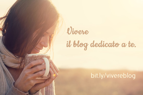 Vivere è il blog dedicato a te: benessere, amore, vita di coppia, fitness, motivazione, lavoro.